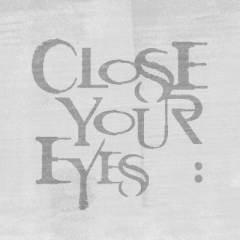 CLOSE YOUR EYES-封面
