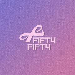 FIFTY FIFTY